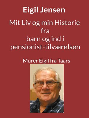 cover image of Mit Liv og min Historie fra barn til pensionist